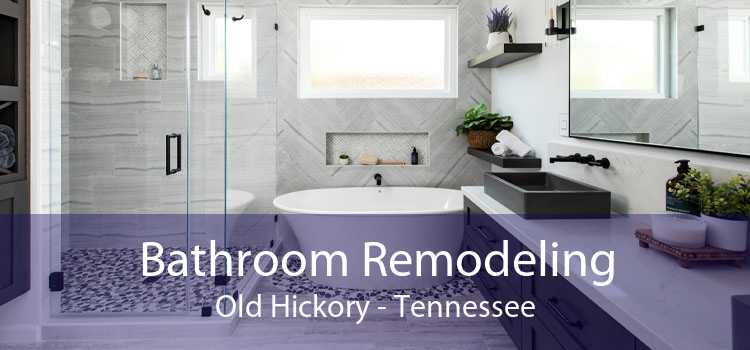 Bathroom Remodeling Old Hickory - Tennessee