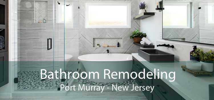 Bathroom Remodeling Port Murray - New Jersey