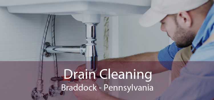 Drain Cleaning Braddock - Pennsylvania