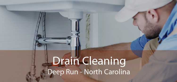 Drain Cleaning Deep Run - North Carolina