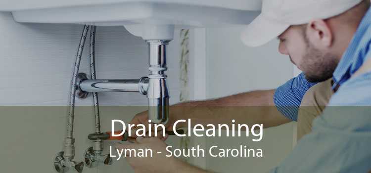 Drain Cleaning Lyman - South Carolina
