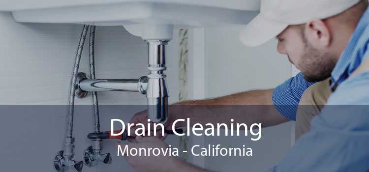 Drain Cleaning Monrovia - California