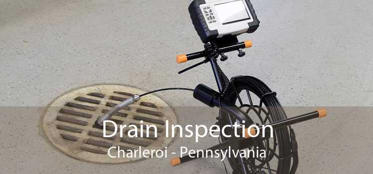 Drain Inspection Charleroi - Pennsylvania