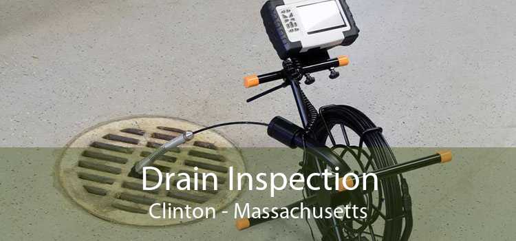 Drain Inspection Clinton - Massachusetts