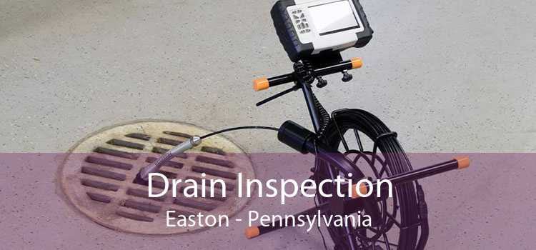 Drain Inspection Easton - Pennsylvania