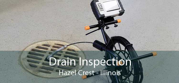 Drain Inspection Hazel Crest - Illinois