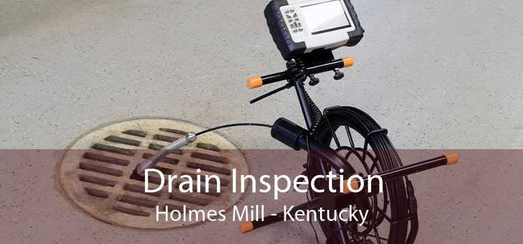 Drain Inspection Holmes Mill - Kentucky