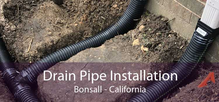 Drain Pipe Installation Bonsall - California