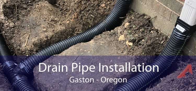 Drain Pipe Installation Gaston - Oregon