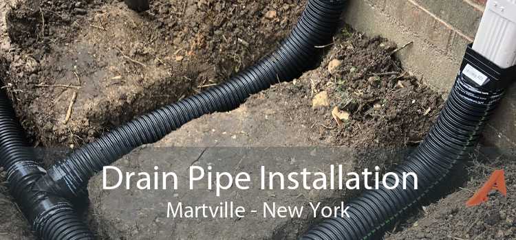 Drain Pipe Installation Martville - New York