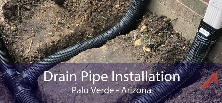 Drain Pipe Installation Palo Verde - Arizona