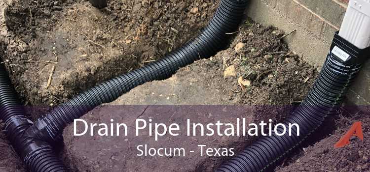 Drain Pipe Installation Slocum - Texas