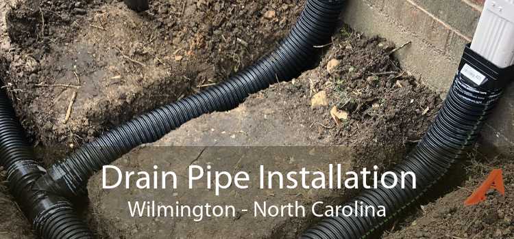 Drain Pipe Installation Wilmington - North Carolina
