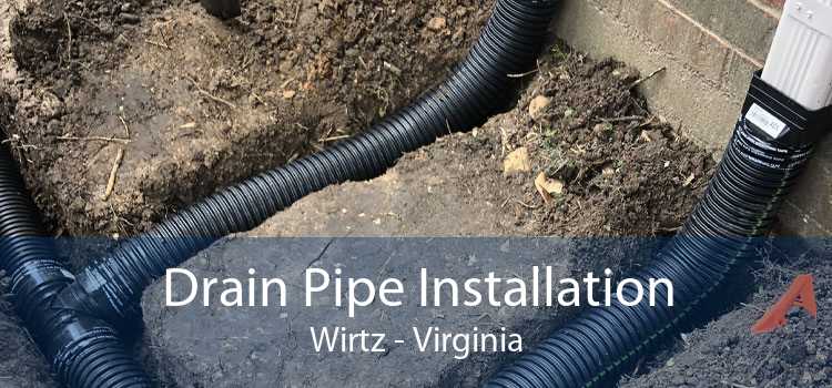 Drain Pipe Installation Wirtz - Virginia
