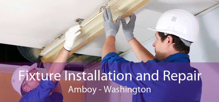 Fixture Installation and Repair Amboy - Washington