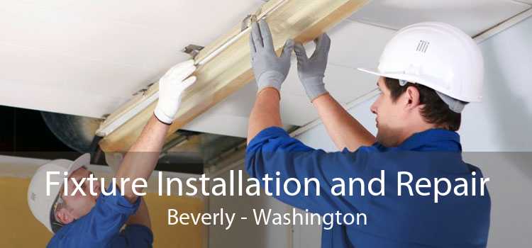 Fixture Installation and Repair Beverly - Washington