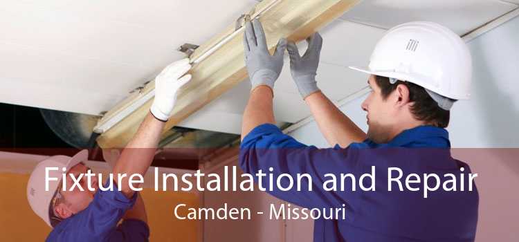 Fixture Installation and Repair Camden - Missouri