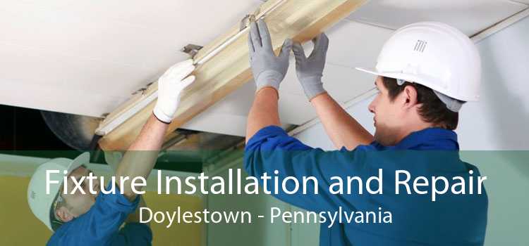 Fixture Installation and Repair Doylestown - Pennsylvania