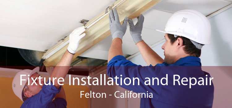 Fixture Installation and Repair Felton - California