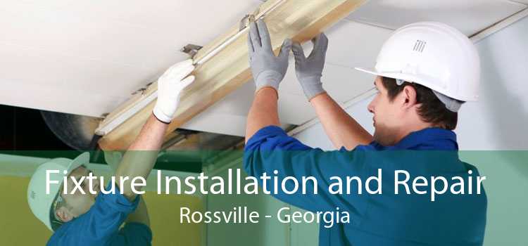 Fixture Installation and Repair Rossville - Georgia
