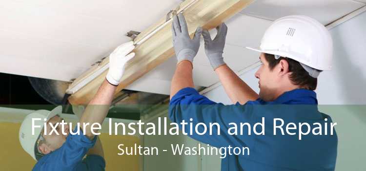 Fixture Installation and Repair Sultan - Washington