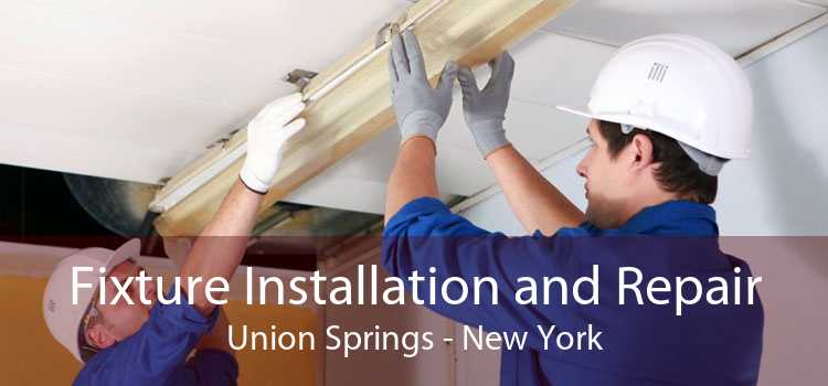 Fixture Installation and Repair Union Springs - New York