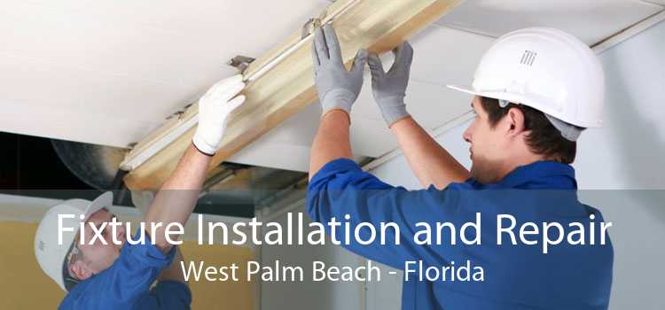 Fixture Installation and Repair West Palm Beach - Florida