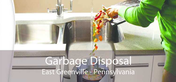 Garbage Disposal East Greenville - Pennsylvania