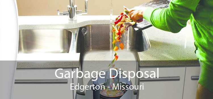 Garbage Disposal Edgerton - Missouri