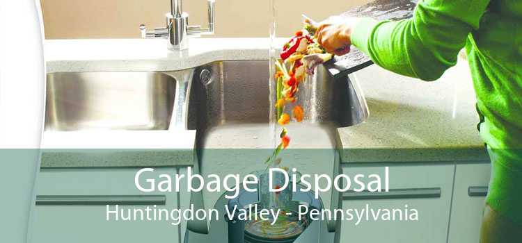 Garbage Disposal Huntingdon Valley - Pennsylvania