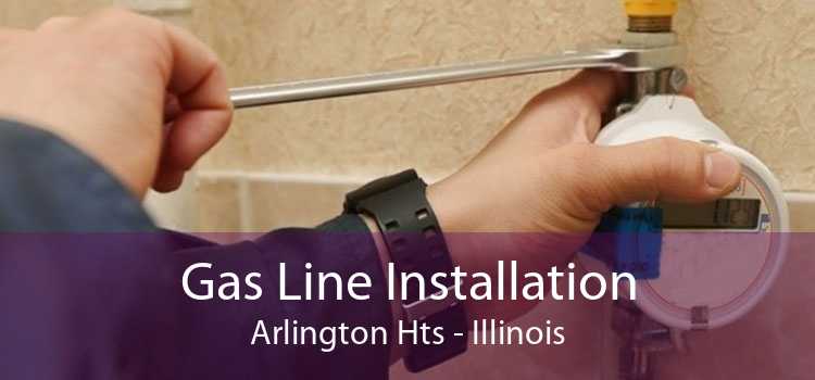 Gas Line Installation Arlington Hts - Illinois
