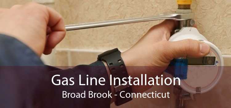 Gas Line Installation Broad Brook - Connecticut