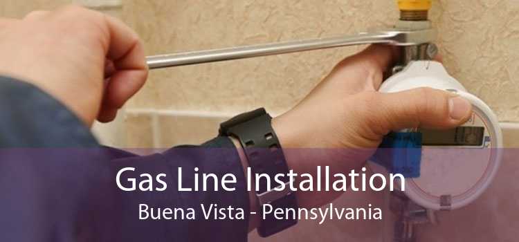 Gas Line Installation Buena Vista - Pennsylvania
