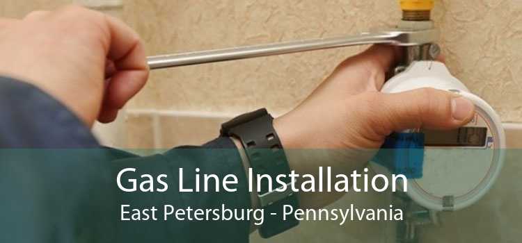 Gas Line Installation East Petersburg - Pennsylvania