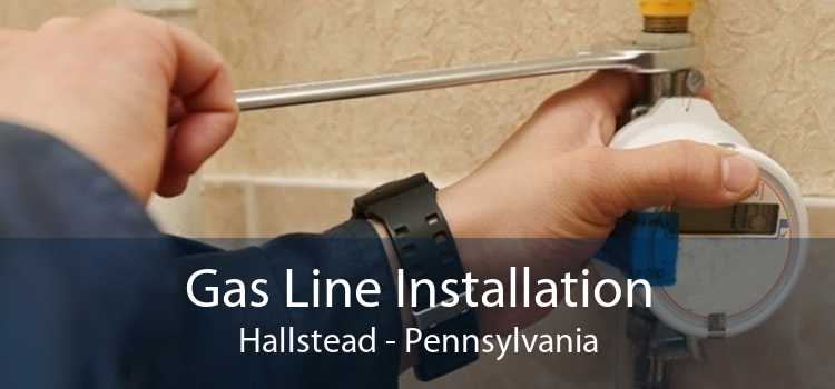 Gas Line Installation Hallstead - Pennsylvania