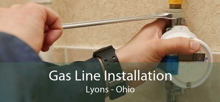 Gas Line Installation Lyons - Ohio