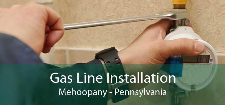 Gas Line Installation Mehoopany - Pennsylvania