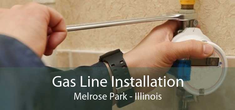 Gas Line Installation Melrose Park - Illinois