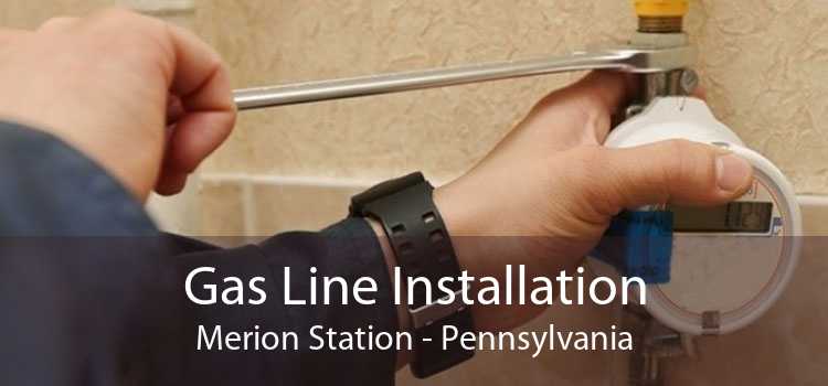 Gas Line Installation Merion Station - Pennsylvania
