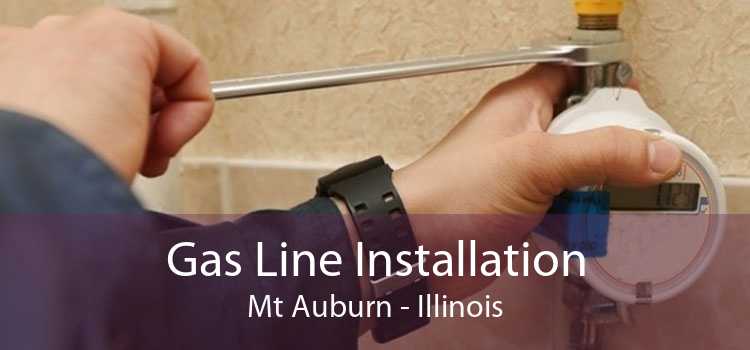 Gas Line Installation Mt Auburn - Illinois