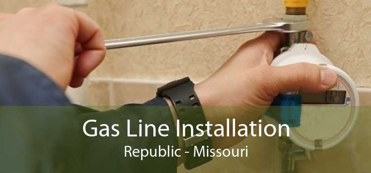 Gas Line Installation Republic - Missouri