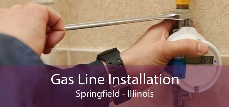 Gas Line Installation Springfield - Illinois