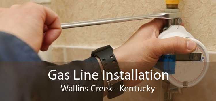 Gas Line Installation Wallins Creek - Kentucky