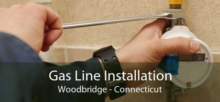 Gas Line Installation Woodbridge - Connecticut