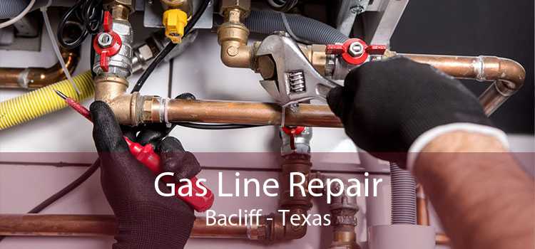 Gas Line Repair Bacliff - Texas