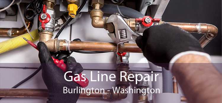 Gas Line Repair Burlington - Washington