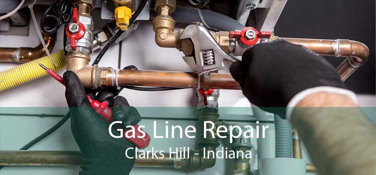 Gas Line Repair Clarks Hill - Indiana