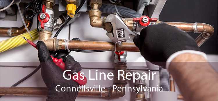 Gas Line Repair Connellsville - Pennsylvania