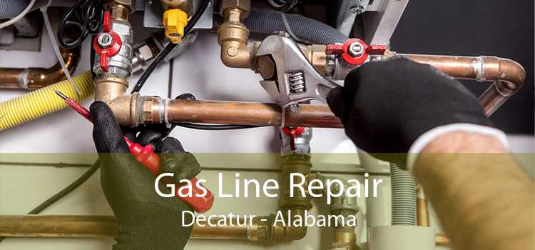 Gas Line Repair Decatur - Alabama