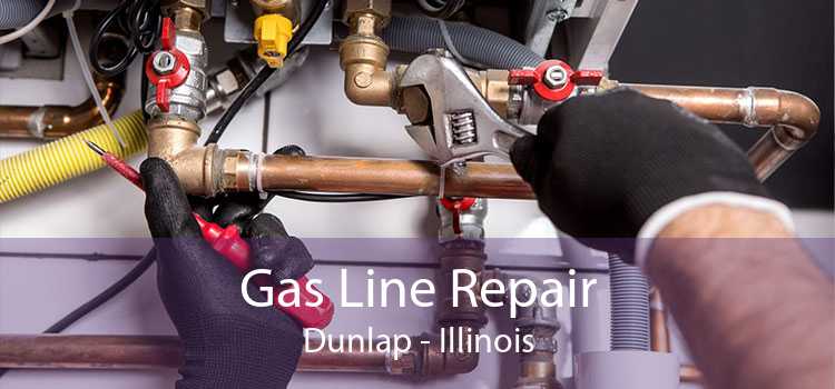 Gas Line Repair Dunlap - Illinois